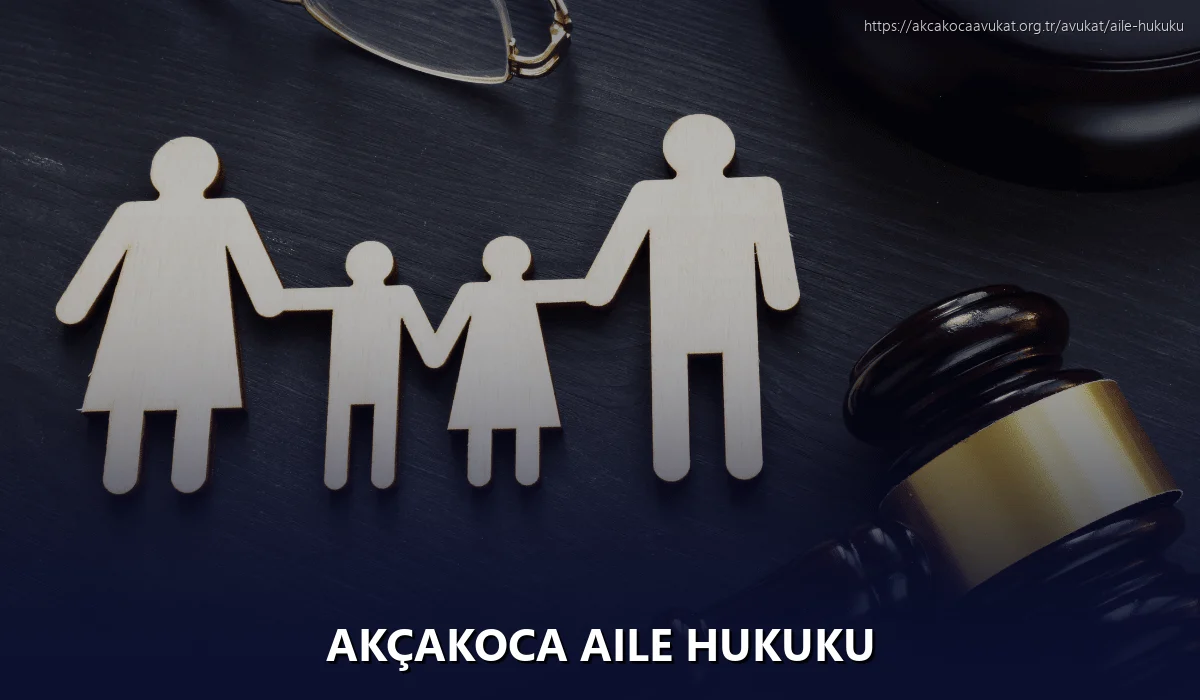 Akçakoca Aile Hukuku