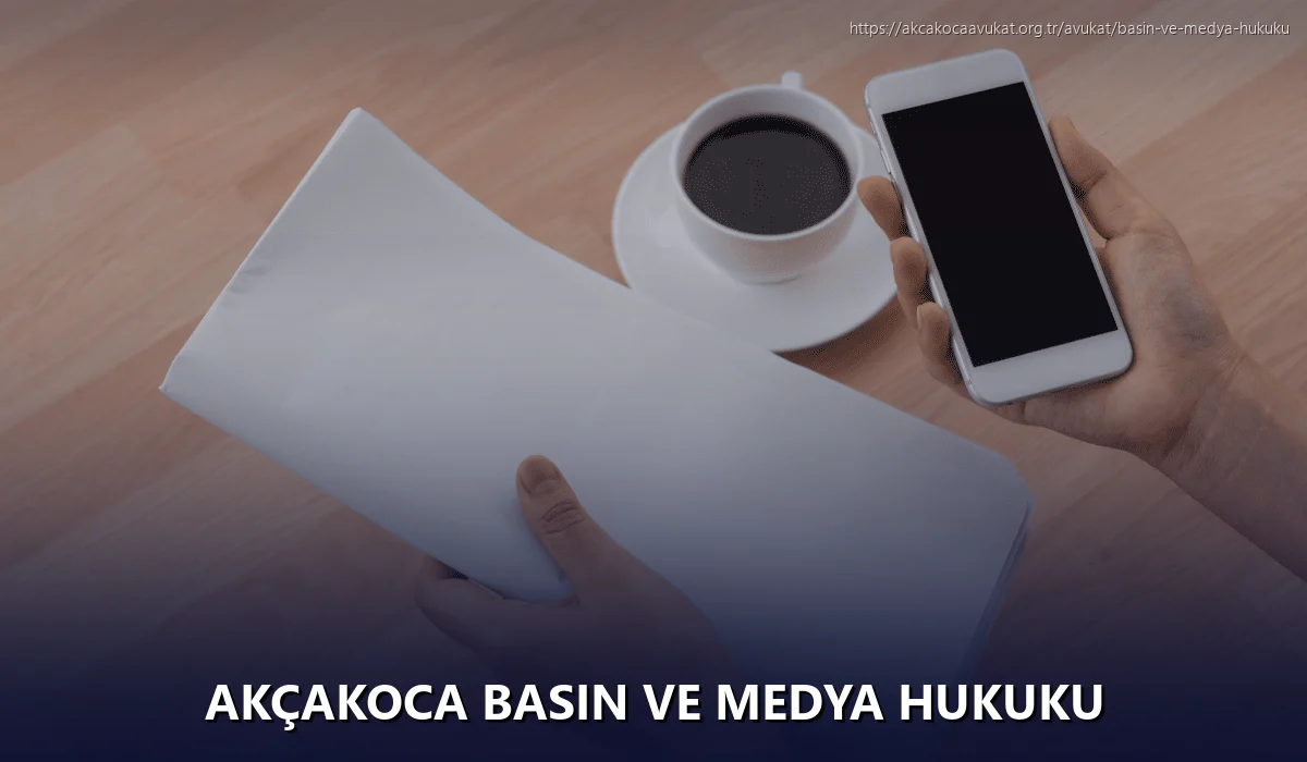 Akçakoca Basın ve Medya Hukuku