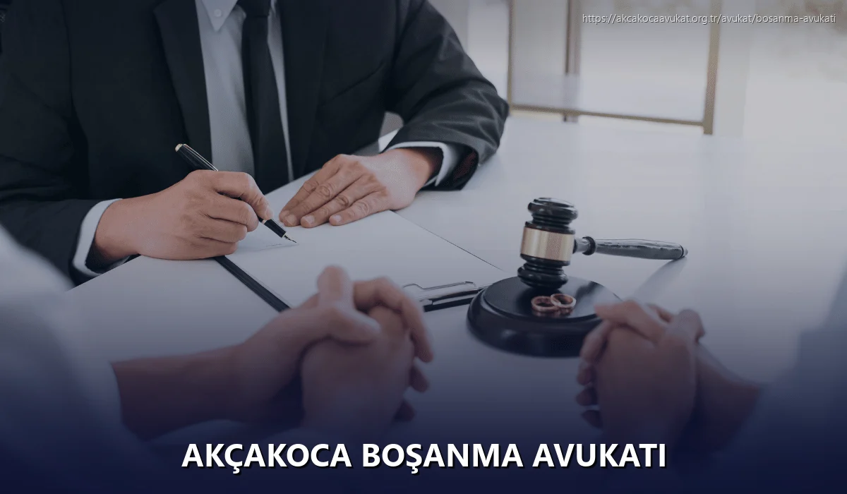 Akçakoca Boşanma Avukatı