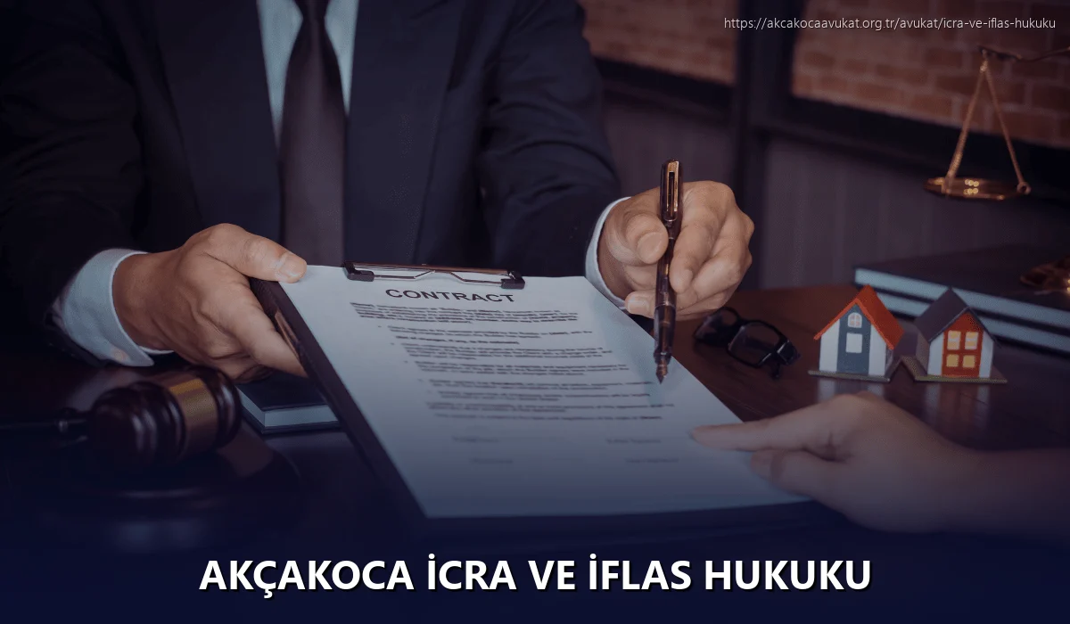 Akçakoca İcra ve İflas Hukuku