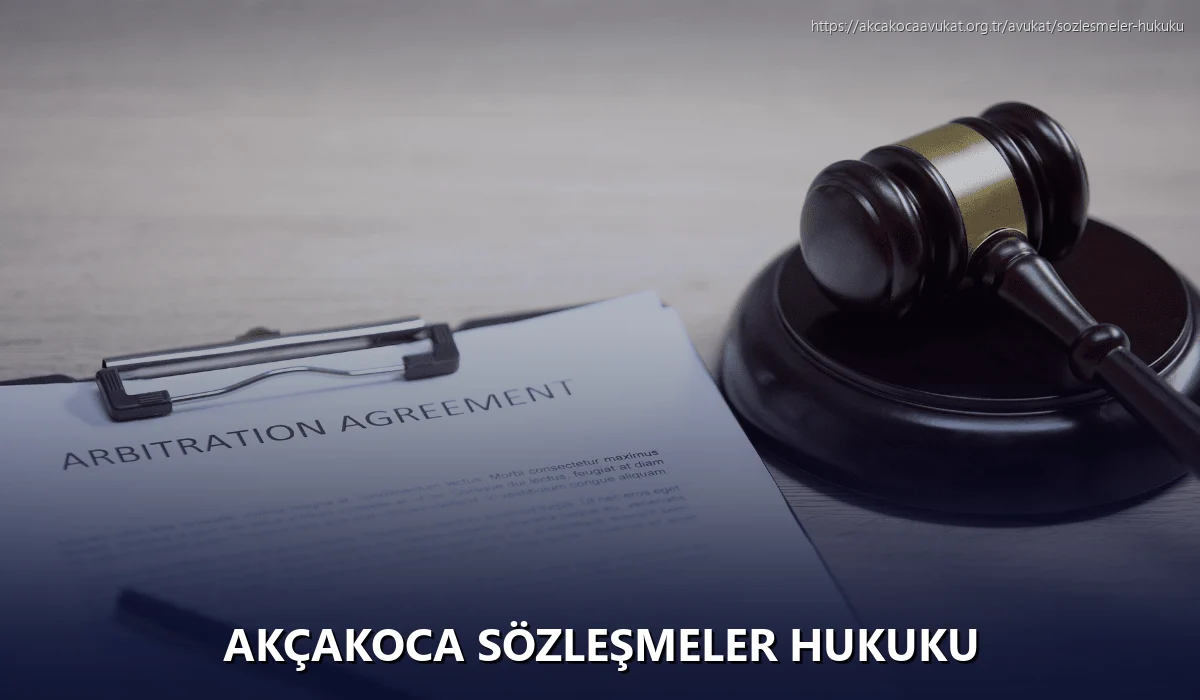 Akçakoca Sözleşmeler Hukuku